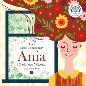 MONTGOMERY LUCY MAUD - ANIA Z ZIELONEGO WZGÓRZA 1. ANIA Z ZIELONEGO WZGÓRZA