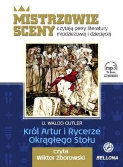 CUTLER URIEL WALDO - KRÓL ARTUR I RYCERZE OKRĄGŁEGO STOŁU