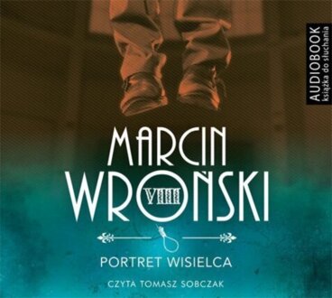 WROŃSKI MARCIN - KOMISARZ MACIEJEWSKI 8. PORTRET WISIELCA