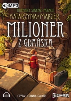 MAJGIER KATARZYNA - TAJEMNICE STAREGO PAŁACU 2. MILIONER Z GDAŃSKA