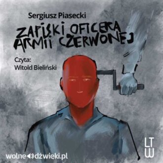PIASECKI SERGIUSZ - ZAPISKI OFICERA ARMII CZERWONEJ