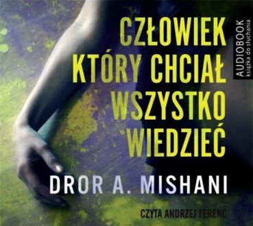 MISHANI DROR A. - DETEKTYW AWI AWRAHAM 3. CZŁOWIEK, KTÓRY CHCIAŁ WSZYSTKO WIEDZIEĆ