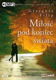 FILIP GRZEGORZ - MIŁOŚĆ POD KONIEC ŚWIATA