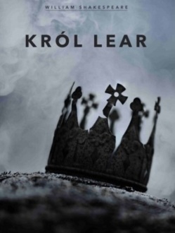 SHAKESPEARE WILLIAM - KRÓL LEAR
