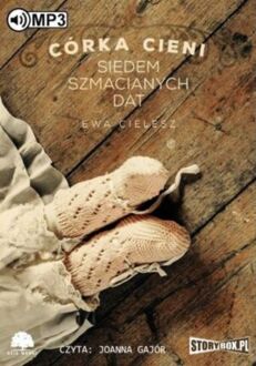 CIELESZ EWA - CÓRKA CIENI 1. SIEDEM SZMACIANYCH DAT