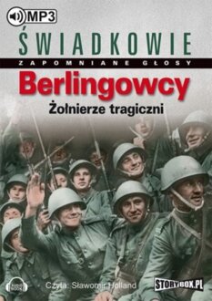 BERLINGOWCY. ŻOŁNIERZE TRAGICZNI