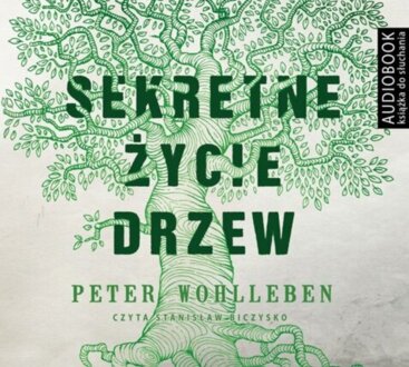 WOHLLEBEN PETER - SEKRETNE ŻYCIE DRZEW