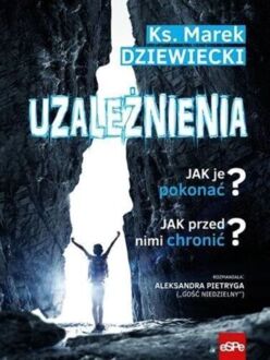 DZIEWIECKI MAREK - UZALEŻNIENIA