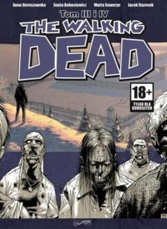 KIRKMAN ROBERT – THE WALKING DEAD III, IV