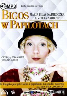 BIŁAS-NAJMRODZKA MARIA, NARBUTT ELŻBIETA - BIGOS W PAPILOTACH
