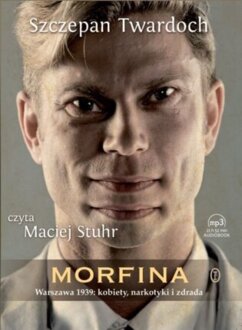 TWARDOCH SZCZEPAN - MORFINA