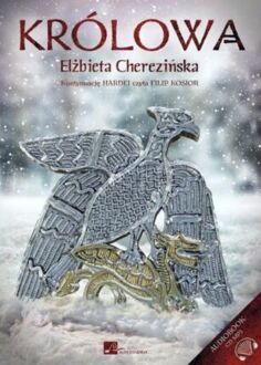 CHEREZIŃSKA ELŻBIETA - HARDA 2. KRÓLOWA