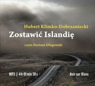 KLIMKO-DOBRZANIECKI HUBERT - ZOSTAWIĆ ISLANDIĘ