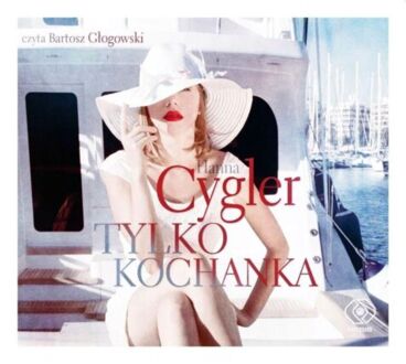 CYGLER HANNA - TYLKO KOCHANKA