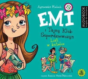 MIELECH AGNIESZKA – EMI I TAJNY KLUB SUPERDZIEWCZYN 8. LIST W BUTELCE