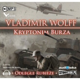 WOLFF VLADIMIR - ODLEGŁE RUBIEŻE 1. KRYPTONIM BURZA