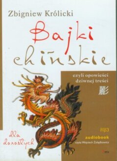 KRÓLICKI ZBIGNIEW - BAJKI CHIŃSKIE