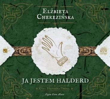 CHEREZIŃSKA ELŻBIETA - PÓŁNOCNA DROGA 2. JA JESTEM HALDERD