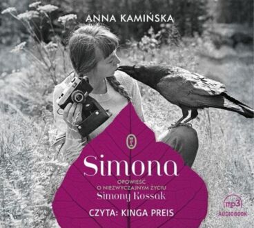 KAMIŃSKA ANNA - SIMONA. OPOWIEŚĆ O NIEZWYCZAJNYM ŻYCIU
