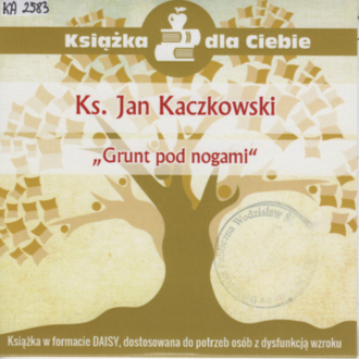 KACZKOWSKI JAN - GRUNT POD NOGAMI