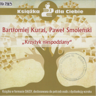 KURAŚ BARTŁOMIEJ, SMOLEŃSKI PAWEŁ - KRZYŻYK NIESPODZIANY