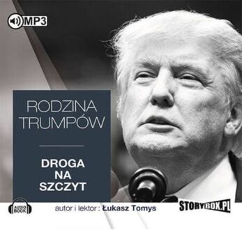 TOMYS ŁUKASZ - RODZINA TRUMPÓW. DROGA NA SZCZYT