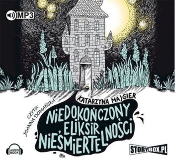 MAJGIER KATARZYNA - NIEDOKOŃCZONY ELIKSIR NIEŚMIERTELNOŚCI