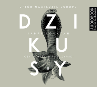 LOUATAH SABRI – DZIKUSY 2. UPIÓR NAWIEDZIŁ EUROPĘ