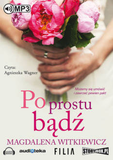 WITKIEWICZ MAGDALENA - PO PROSTU BĄDŹ
