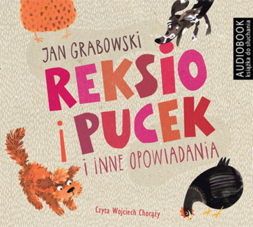 GRABOWSKI JAN - REKSIO I PUCEK I INNE OPOWIADANIA