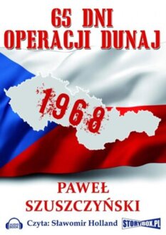 SZUSZCZYŃSKI PAWEŁ - 65 DNI OPERACJI DUNAJ