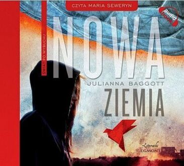 BAGGOTT JULIANNA - ŚWIAT PO WYBUCHU 1. NOWA ZIEMIA
