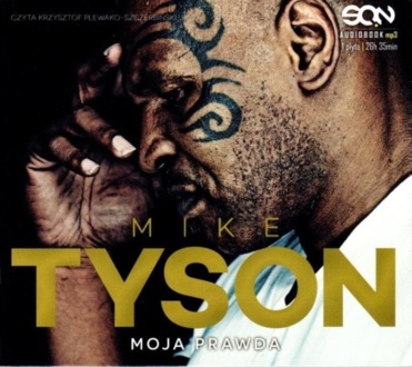 TYSON MIKE - MIKE TYSON. MOJA PRAWDA
