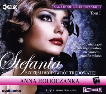 ROHÓCZANKA ANNA - SAGA RODU MICHOROWSKICH 1. STEFANIA