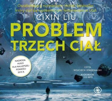 LIU CIXIN - WSPOMNIENIE O PRZESZŁOŚCI ZIEMI 1. PROBLEM TRZECH CIAŁ