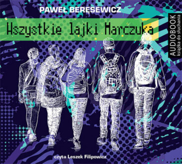 BERĘSEWICZ PAWEŁ - WSZYSTKIE LAJKI MARCZUKA