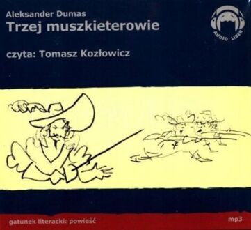DUMAS ALEKSANDER - TRZEJ MUSZKIETEROWIE
