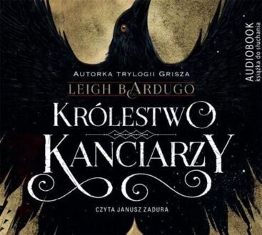 BARDUGO LEIGH - SZÓSTKA WRON 2. KRÓLESTWO KANCIARZY