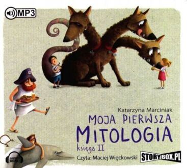 MARCINIAK KATARZYNA - MOJA PIERWSZA MITOLOGIA. KSIĘGA 2
