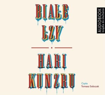KUNZRU HARI - BIAŁE ŁZY