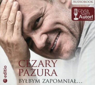 PAZURA CEZARY - BYŁBYM ZAPOMNIAŁ
