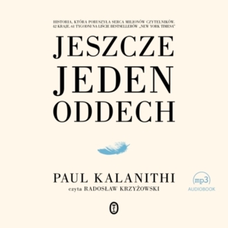 KALANITHI PAUL - JESZCZE JEDEN ODDECH