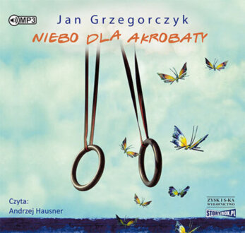 GRZEGORCZYK JAN - NIEBO DLA AKROBATY