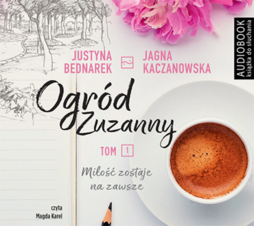 BEDNAREK JUSTYNA, KACZANOWSKA JAGNA - OGRÓD ZUZANNY 