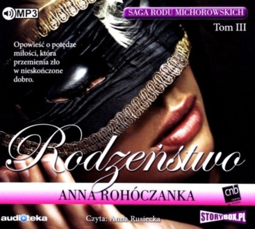 ROHÓCZANKA ANNA – SAGA RODU MICHOROWSKICH 3. RODZEŃSTWO