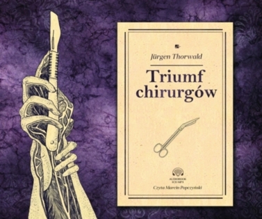 THORWALD JURGEN - TRIUMF CHIRURGÓW