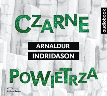 ARNALDUR INDRIDASON - ERLENDUR SVEINSSON 10. CZARNE POWIETRZA