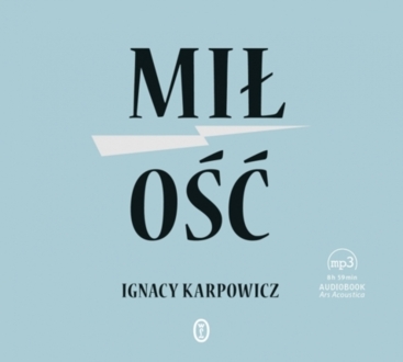 KARPOWICZ IGNACY - MIŁOŚĆ