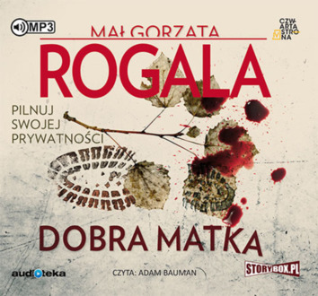 ROGALA MAŁGORZATA - AGATA GÓRSKA i SŁAWEK TOMCZYK 2. DOBRA MATKA