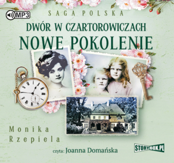 RZEPIELA MONIKA - SAGA POLSKA. DWÓR W CZARTOROWICZACH 2. NOWE POKOLENIE